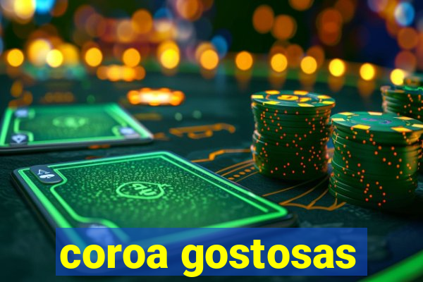 coroa gostosas